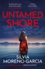 Untamed Shore : by the bestselling author of Mexican Gothic - eBook