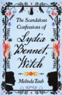 The Scandalous Confessions of Lydia Bennet, Witch : a magical novel about love, life and little sisters - eBook