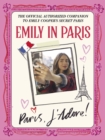 Emily in Paris: Paris, J Adore! : The Official Authorized Companion - eBook