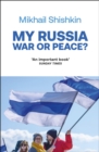 My Russia: War or Peace? - Book