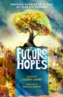 Future Hopes: Hopeful stories in a time of climate change - Book