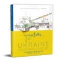 Ukraine: Remember Also Me : Testimonies from the War - Book