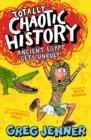 Totally Chaotic History: Ancient Egypt Gets Unruly! - eBook