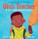 Olu's Teacher: A Story About Starting Nursery - Book