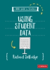 A Little Guide for Teachers: Using Student Data - Book