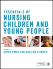 Essentials of Nursing Children and Young People - Book