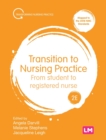 Transition to Nursing Practice : From Student to Registered Nurse - Book