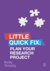 Plan Your Research Project : Little Quick Fix - Book