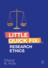 Research Ethics : Little Quick Fix - Book