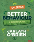 Better Behaviour : A Guide for Teachers - eBook