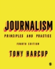 Journalism : Principles and Practice - eBook