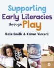 Supporting Early Literacies through Play - eBook