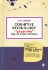 Cognitive Psychology : Revisiting the Classic Studies - Book