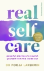 Real Self-Care : Powerful Practices to Nourish Yourself From the Inside Out - Book