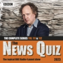 The News Quiz 2023: The Complete Series 110, 111 and 112 : The topical BBC Radio 4 panel show - eAudiobook