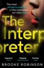 The Interpreter : The most dangerous person in the courtroom isn t the killer - eBook