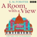 A Room with a View : A BBC Radio Full-Cast Dramatisation - eAudiobook