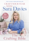 Craft Your Year with Sara Davies : Crafting Queen, Dragons  Den and Strictly Star - eBook