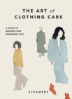 The Art of Clothing Care : A Guide to Making Your Wardrobe Last - Book