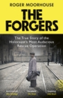 The Forgers : The True Story of the Holocaust’s Most Audacious Rescue Operation - Book