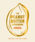 The Peanut Butter Cookbook : Recipes Like No Other - Book