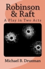 Robinson & Raft : A Play in Two Acts - Book
