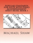 Popular Standards For Flute With Piano Accompaniment Sheet Music Book 1 : Sheet Music For Flute & Piano - Book
