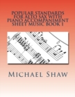 Popular Standards For Alto Sax With Piano Accompaniment Sheet Music Book 1 : Sheet Music For Alto Sax & Piano - Book