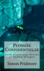 Plongee Confidentielle : Guide d'Initie pour Devenir un Meilleur Plongeur - Book