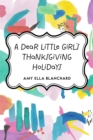 A Dear Little Girl's Thanksgiving Holidays - eBook