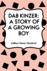 Dab Kinzer: A Story of a Growing Boy - eBook