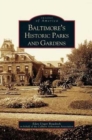 Baltimore's Historic Parks and Gardens - Book