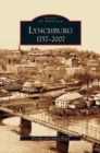 Lynchburg : 1757-2007 - Book