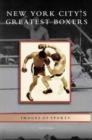 New York City's Greatest Boxers - Book