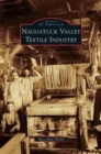 Naugatuck Valley Textile Industry - Book