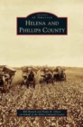 Helena and Phillips County - Book