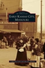 Early Kansas City, Missouri - Book