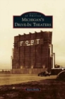 Michigan's Drive-In Theaters - Book