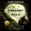The Dragons of Eden : Speculations on the Evolution of Human Intelligence - eAudiobook