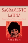 Sacramento Latina : When the One Universal We Have in Common Divides Us - eBook