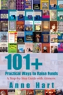 101+ Practical Ways to Raise Funds : A Step-By-Step Guide with Answers - eBook