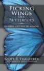 Picking Wings off Butterflies : A Father and Son Tbi Memoir - eBook