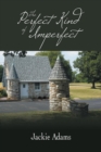 The Perfect Kind of Imperfect - Book