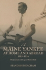 A Maine Yankee at Home and Abroad 1903-1916 : The Journals and Logs of Robert Hale - Book