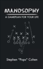 Manosophy : A Gameplan for Your Life - Book
