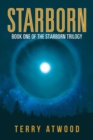 Starborn : Book One of the Starborn Trilogy - Book