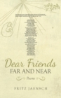 Dear Friends Far and Near : Poems - Book