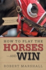 How to Play the Horses-And Win - Book