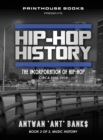 Hip-Hop History (Book 3 of 3) : The Incorporation of Hip-Hop: Circa 2000 -2010 - Book