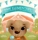 Paw Elementary : Roxy's Adventure to the School Dentist. - Book